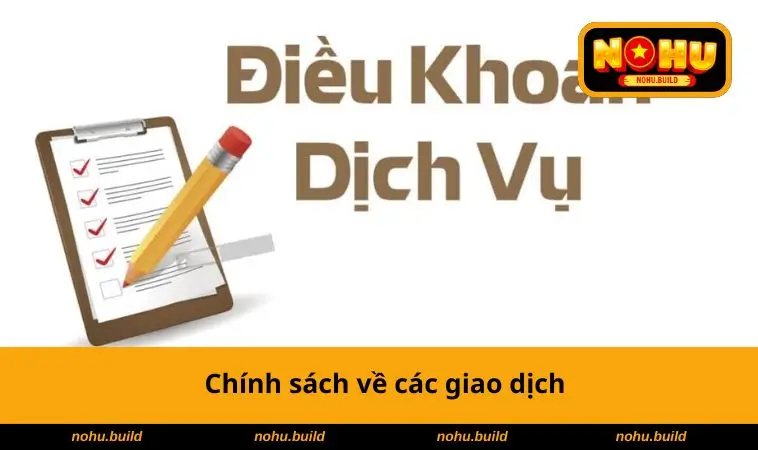 Chính sách về các giao dịch