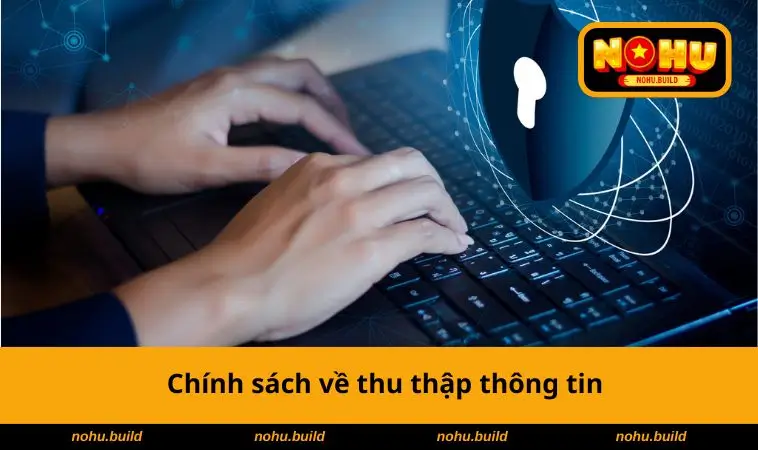 Chính sách thu thập thông tin