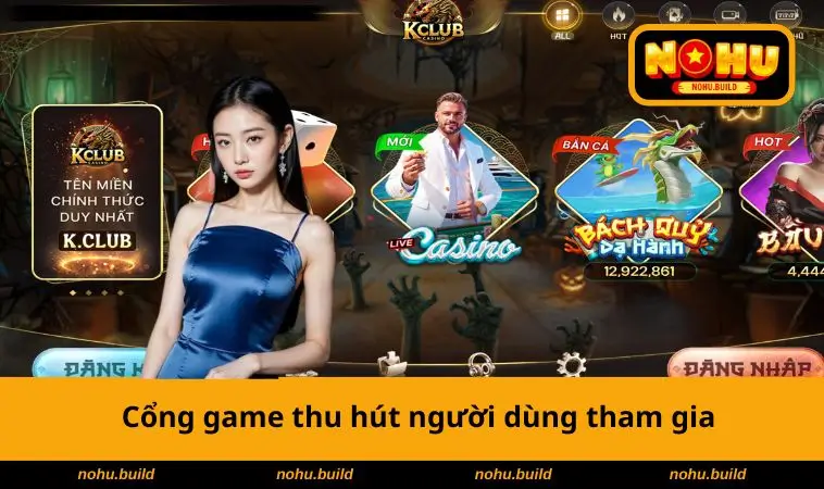 Cổng game thu hút người dùng tham gia