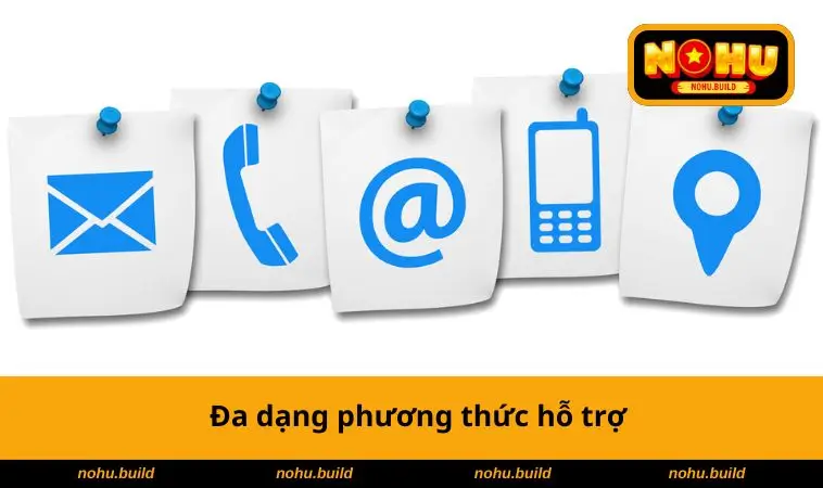Đa dạng phương thức hỗ trợ