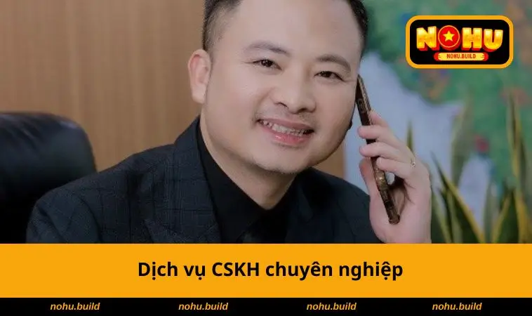 Dịch vụ CSKH chuyên nghiệp