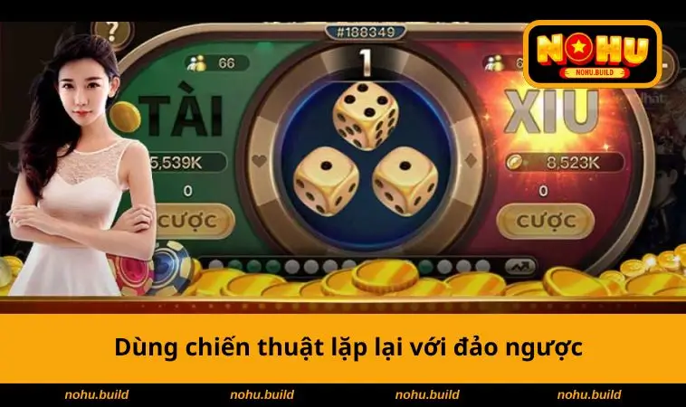Dùng chiến thuật lặp lại với đảo ngược