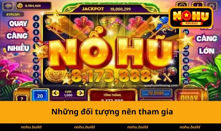 Những đối tượng nên tham gia