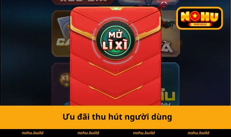 Ưu đãi thu hút người dùng