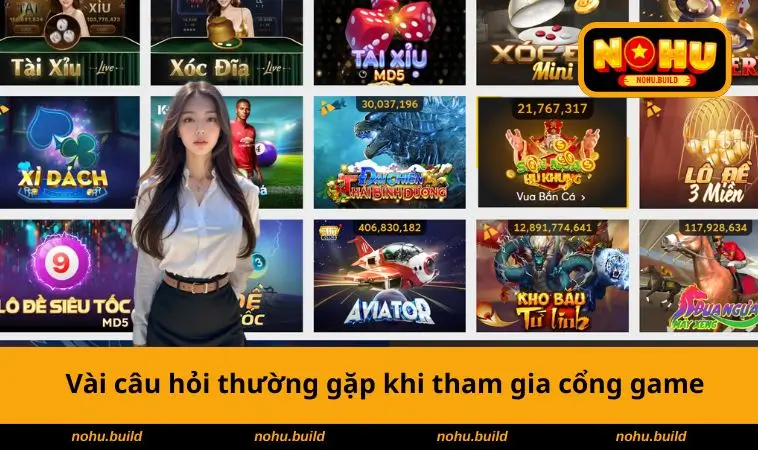 Câu hỏi thường gặp ở cổng game